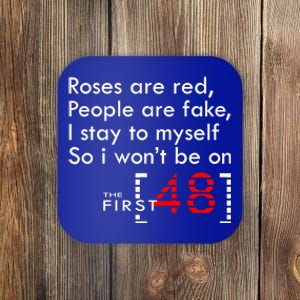 Roses Are Red People Are Fake I Stay To Myself First 48 Great Gift Coaster