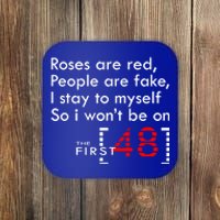 Roses Are Red People Are Fake I Stay To Myself First 48 Great Gift Coaster