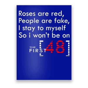 Roses Are Red People Are Fake I Stay To Myself First 48 Great Gift Poster