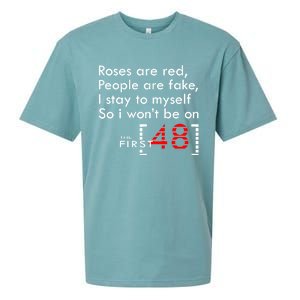 Roses Are Red People Are Fake I Stay To Myself First 48 Great Gift Sueded Cloud Jersey T-Shirt