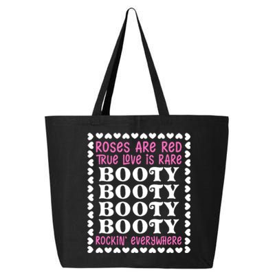 Roses Are Red True Love Is Rare Booty Rockin' Everywhere Cute Gift 25L Jumbo Tote