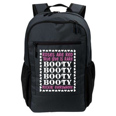 Roses Are Red True Love Is Rare Booty Rockin' Everywhere Cute Gift Daily Commute Backpack