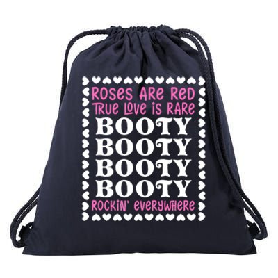 Roses Are Red True Love Is Rare Booty Rockin' Everywhere Cute Gift Drawstring Bag