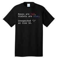 Roses Are Red Violets Are Blue Unexpected Programmer Coding Tall T-Shirt