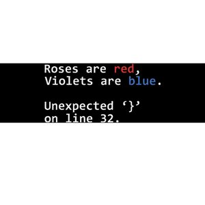 Roses Are Red Violets Are Blue Unexpected Programmer Coding Bumper Sticker
