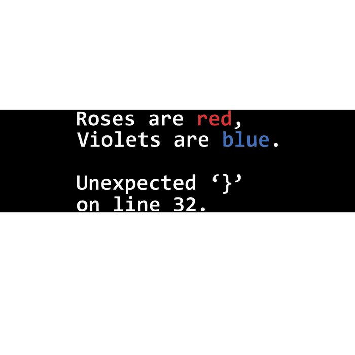 Roses Are Red Violets Are Blue Unexpected Programmer Coding Bumper Sticker