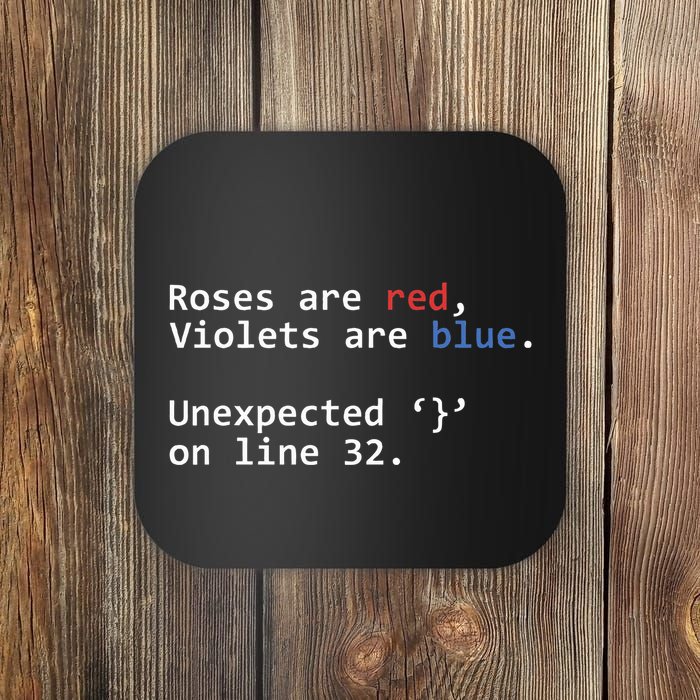 Roses Are Red Violets Are Blue Unexpected Programmer Coding Coaster