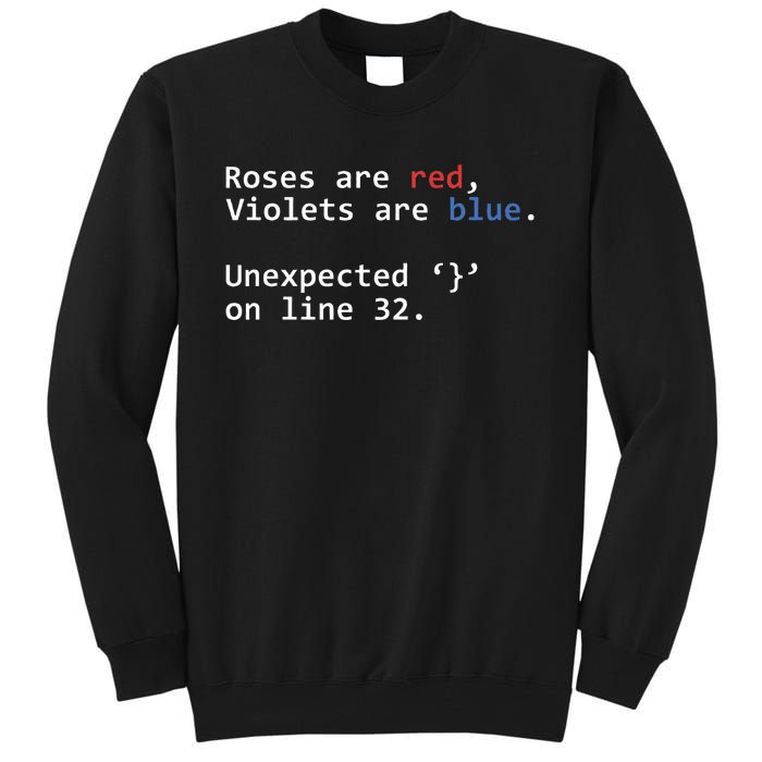 Roses Are Red Violets Are Blue Unexpected Programmer Coding Tall Sweatshirt