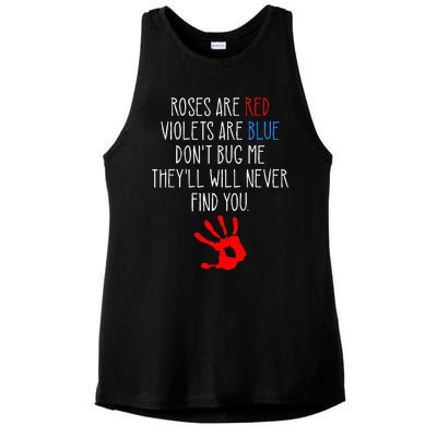 Roses Are Red Violets Are Blue Funny True Crime Ladies PosiCharge Tri-Blend Wicking Tank