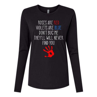 Roses Are Red Violets Are Blue Funny True Crime Womens Cotton Relaxed Long Sleeve T-Shirt