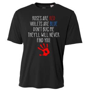 Roses Are Red Violets Are Blue Funny True Crime Cooling Performance Crew T-Shirt