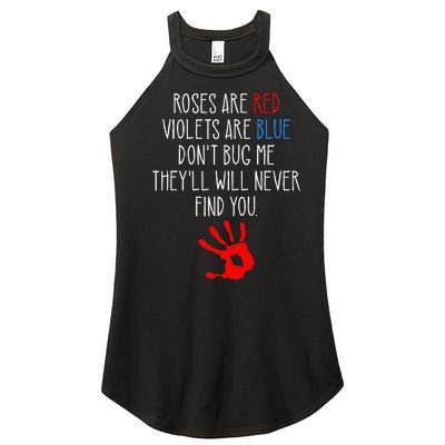 Roses Are Red Violets Are Blue Funny True Crime Women's Perfect Tri Rocker Tank