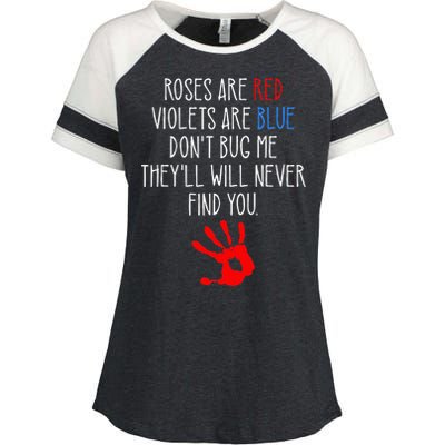 Roses Are Red Violets Are Blue Funny True Crime Enza Ladies Jersey Colorblock Tee