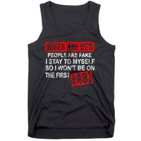 Roses Are Red People Are Fake I Stay To Myself First 48 Tank Top