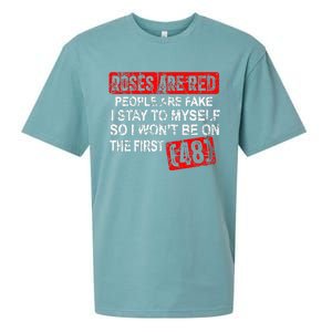 Roses Are Red People Are Fake I Stay To Myself First 48 Sueded Cloud Jersey T-Shirt