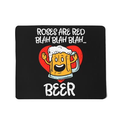 Roses Are Red Blah Beer Funny Valentines Day Drinking Gifts Mousepad