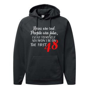 Roses Are Red People Are Fake I Stay To Myself First 48 Performance Fleece Hoodie