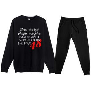 Roses Are Red People Are Fake I Stay To Myself First 48 Premium Crewneck Sweatsuit Set