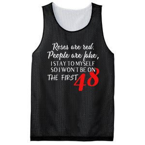 Roses Are Red People Are Fake I Stay To Myself First 48 Mesh Reversible Basketball Jersey Tank