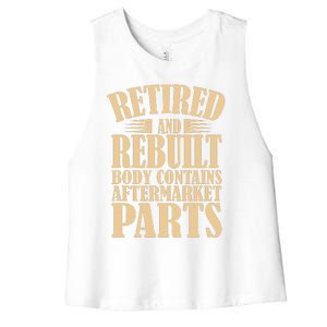 Retired And Rebuilt Body Contains Aftermarket Parts Women's Racerback Cropped Tank