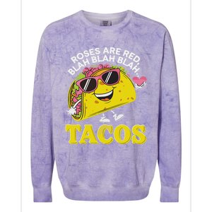 Roses Are Red Blah Tacos Valentine Day Food Lover Colorblast Crewneck Sweatshirt