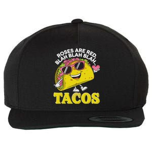 Roses Are Red Blah Tacos Valentine Day Food Lover Wool Snapback Cap