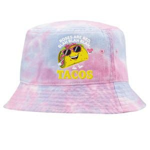 Roses Are Red Blah Tacos Valentine Day Food Lover Tie-Dyed Bucket Hat