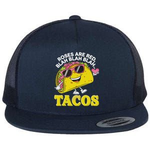 Roses Are Red Blah Tacos Valentine Day Food Lover Flat Bill Trucker Hat