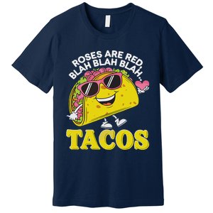 Roses Are Red Blah Tacos Valentine Day Food Lover Premium T-Shirt