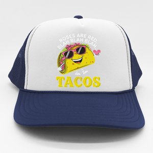 Roses Are Red Blah Tacos Valentine Day Food Lover Trucker Hat