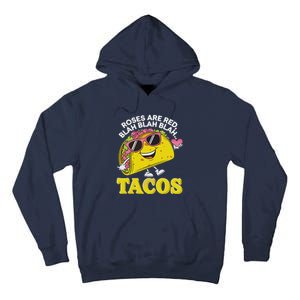 Roses Are Red Blah Tacos Valentine Day Food Lover Tall Hoodie