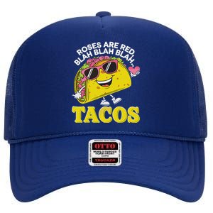 Roses Are Red Blah Tacos Valentine Day Food Lover High Crown Mesh Back Trucker Hat