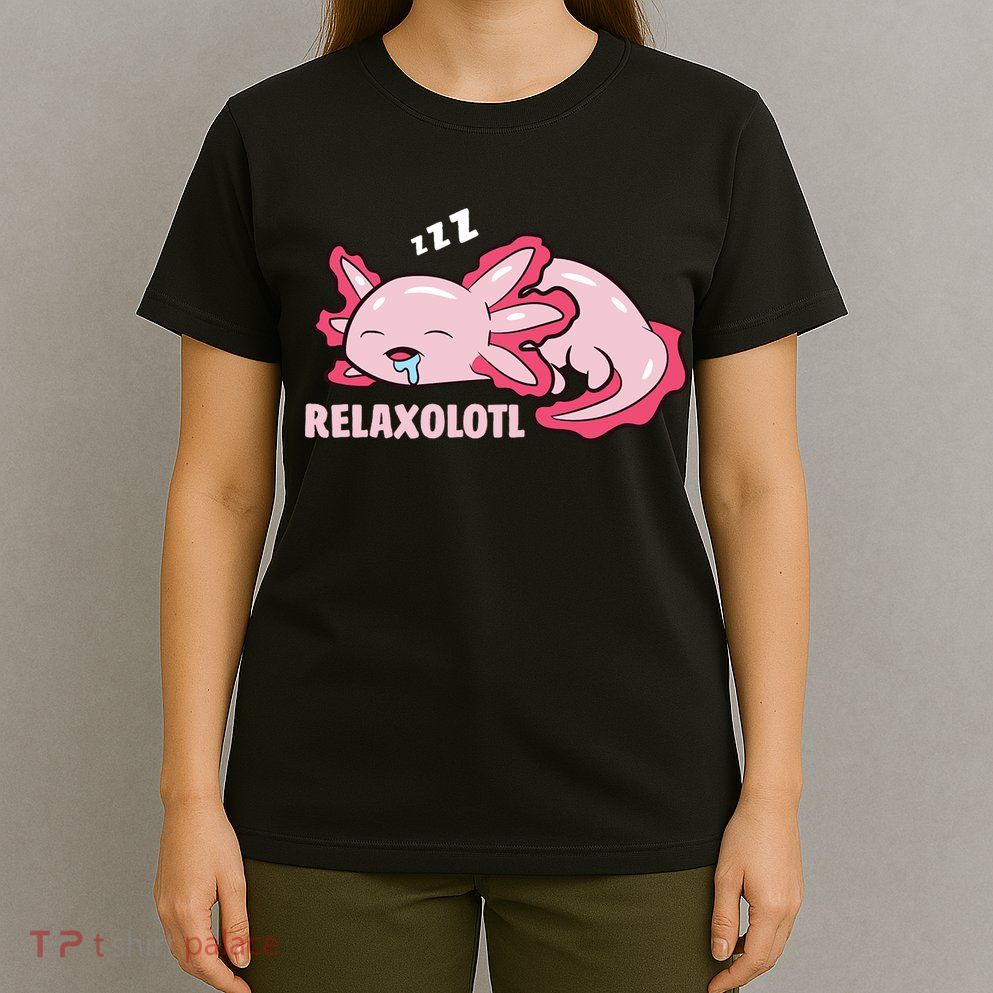 Relaxolotl Axolotls T-Shirt