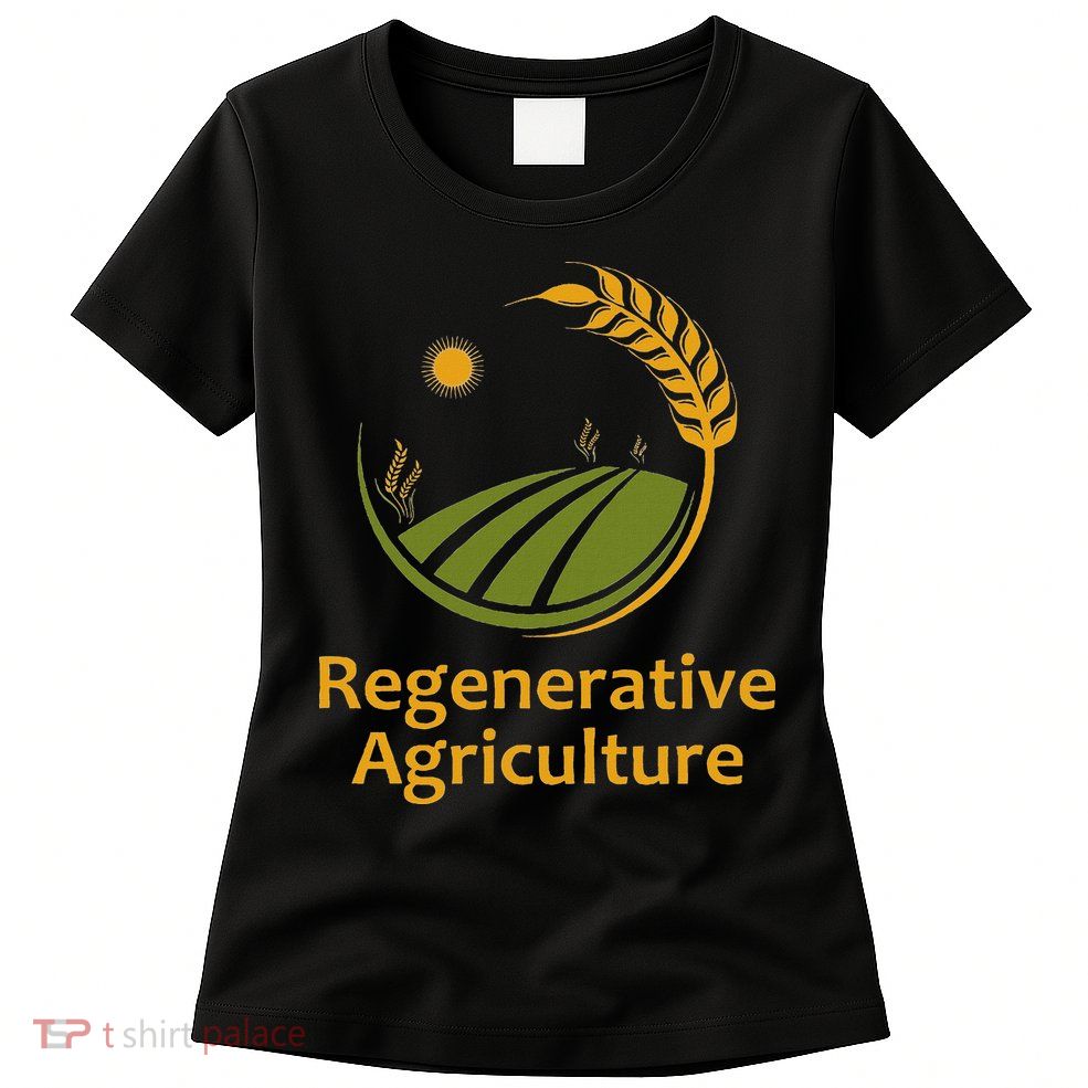 Regenerative Agriculture Women's T-Shirt
