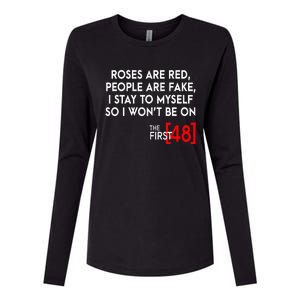 Rose Are Red People Are Fake I Stay To Myself The First 48 Womens Cotton Relaxed Long Sleeve T-Shirt