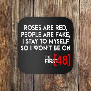 Rose Are Red People Are Fake I Stay To Myself The First 48 Coaster