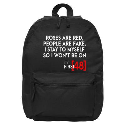 Rose Are Red People Are Fake I Stay To Myself The First 48 16 in Basic Backpack