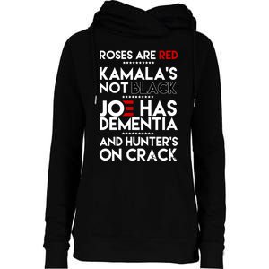 Roses Are Red Kamalas Not Black Joe Has Dementia Womens Funnel Neck Pullover Hood