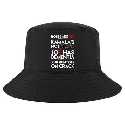 Roses Are Red Kamala's Not Black Joe Has Dementia And Hunters On Crack Cool Comfort Performance Bucket Hat