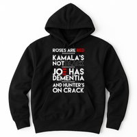 Roses Are Red Kamala's Not Black Joe Has Dementia And Hunters On Crack Hoodie
