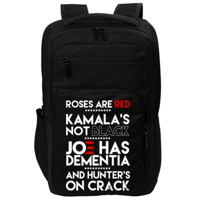 Roses Are Red Kamala's Not Black Joe Has Dementia And Hunters On Crack Impact Tech Backpack