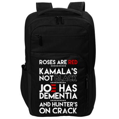 Roses Are Red Kamala's Not Black Joe Has Dementia And Hunters On Crack Impact Tech Backpack