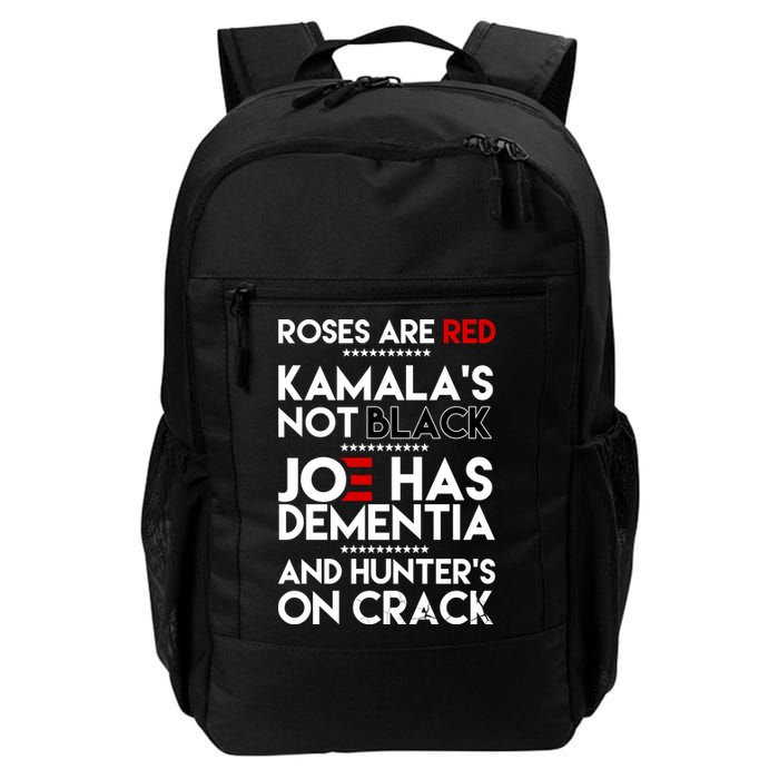 Roses Are Red Kamala's Not Black Joe Has Dementia And Hunters On Crack Backpack