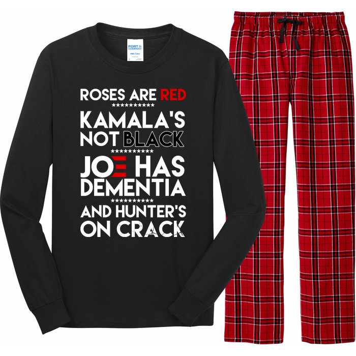 Roses Are Red Kamala's Not Black Joe Has Dementia And Hunters On Crack Long Sleeve Pajama Set