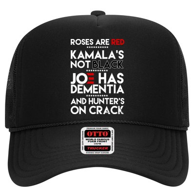 Roses Are Red Kamala's Not Black Joe Has Dementia And Hunters On Crack Trucker Hat