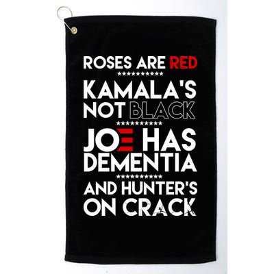 Roses Are Red Kamala's Not Black Joe Has Dementia And Hunters On Crack Golf Towel