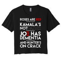 Roses Are Red Kamala's Not Black Joe Has Dementia And Hunters On Crack Women's Crop Top Tee