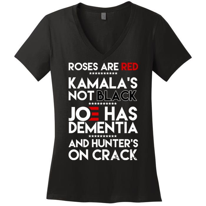 Roses Are Red Kamala's Not Black Joe Has Dementia And Hunters On Crack Women's V-Neck T-Shirt