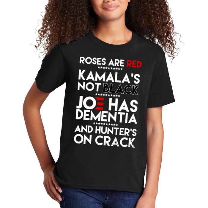 Roses Are Red Kamala's Not Black Joe Has Dementia And Hunters On Crack Kids T-Shirt