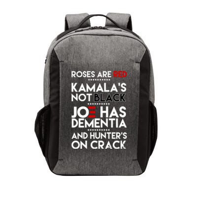 Roses Are Red Kamala's Not Black Joe Has Dementia And Hunters On Crack Vector Backpack